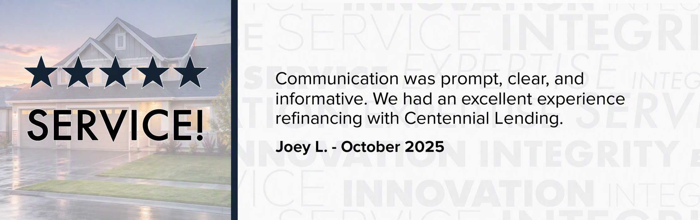 Five-star review from Joey L. praising Centennial Lending for prompt, clear communication and an excellent refinancing experience.